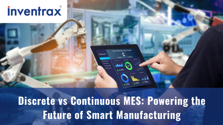 Discrete vs Continuous MES: Powering the Future of Smart Manufacturing
