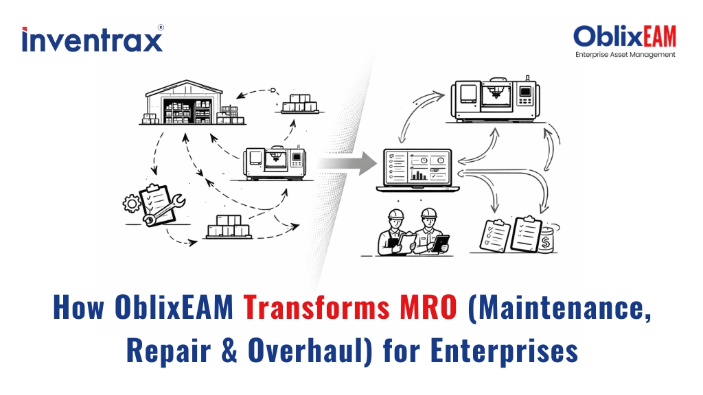 How OblixEAM Transforms MRO (Maintenance, Repair & Overhaul) for Enterprises